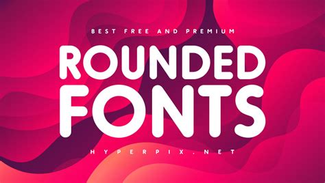 Discover the Sleek and Modern Look of Rounded Fonts for Your Website Design